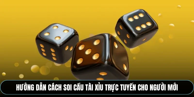 Hướng dẫn c&aacute;ch soi cầu t&agrave;i xỉu trực tuyến cho người mới